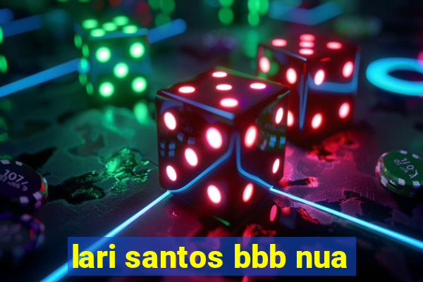 lari santos bbb nua